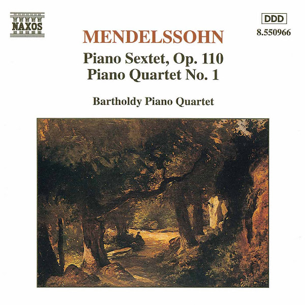 Mendelssohn: Piano Sextet, Op. 110 / Piano Quartet No. 1