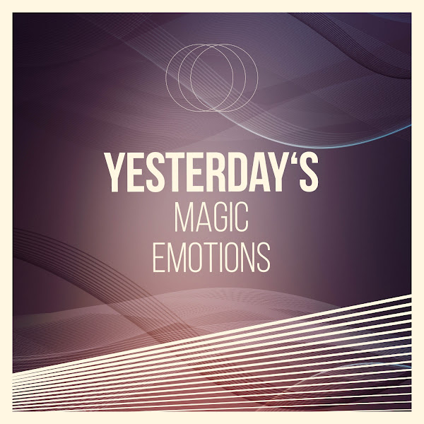 Yesterday's Magic Emotions