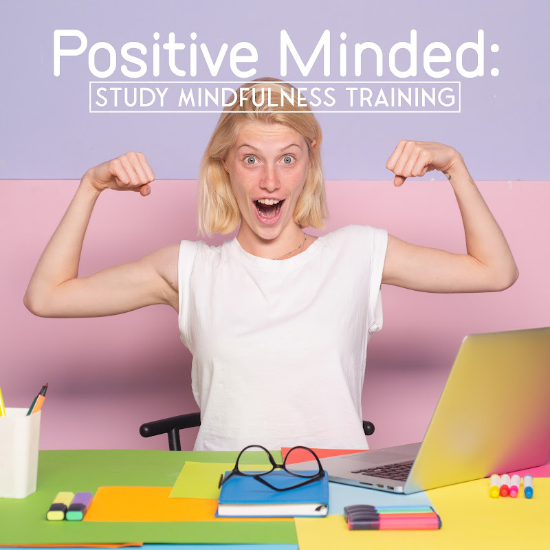 Positive Minded: Study Mindfulness Training, Meditation for Effective Study, Brain Stimulation