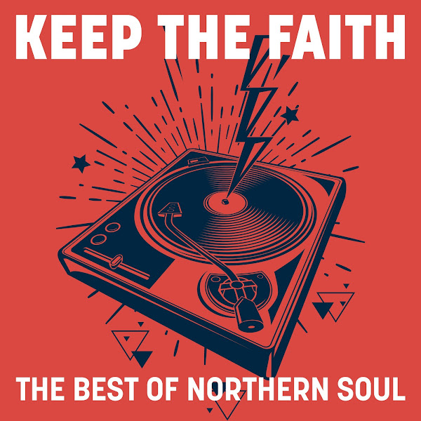 Keep the Faith: The Best of Northern Soul