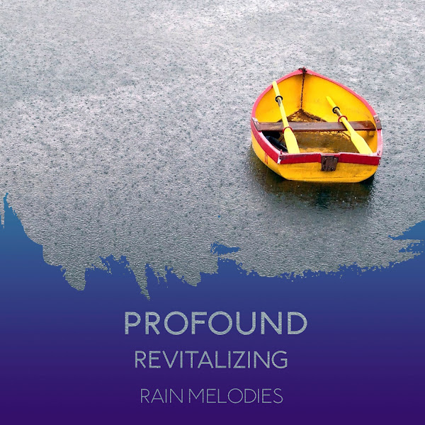 zZz Profound Revitalizing Rain Melodies zZz