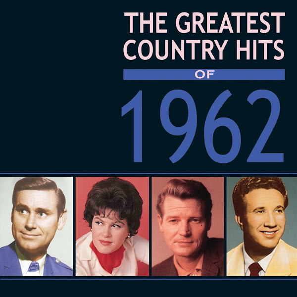 Greatest Country Hits Of 1962