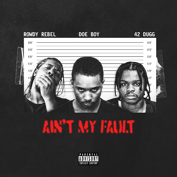 Ain't My Fault (feat. 42 Dugg)