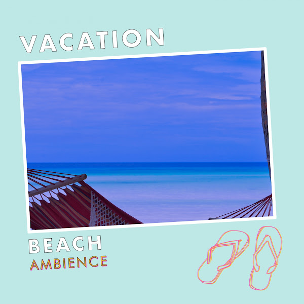 Vacation Beach Ambience