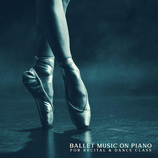 Ballet Music on Piano for Recital & Dance Class