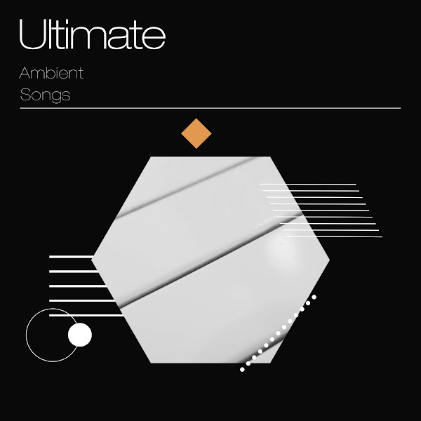 Ultimate Ambient Songs