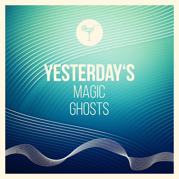 Yesterday's Magic Ghosts